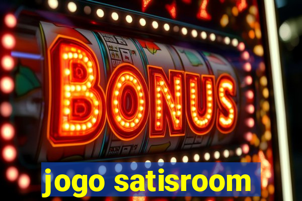 jogo satisroom